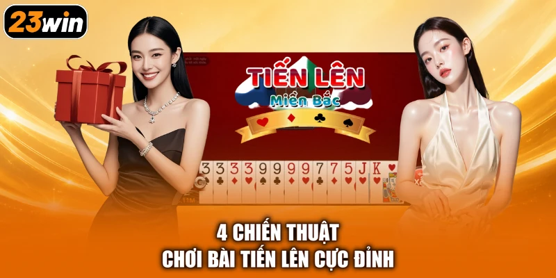 4 chiến thuật chơi bài tiến lên cực đỉnh