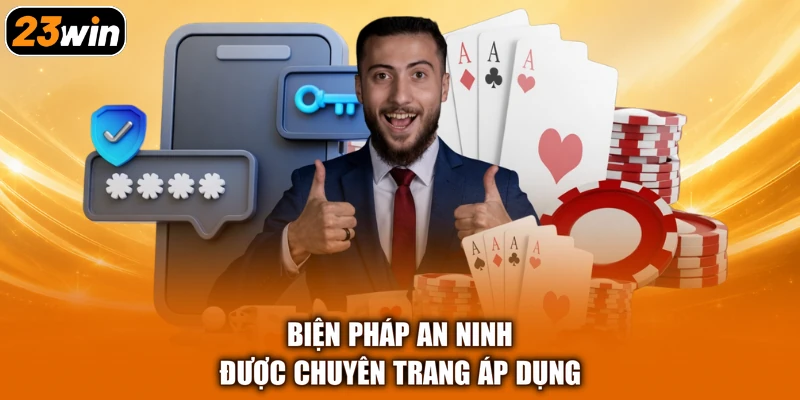Biện pháp an ninh được chuyên trang áp dụng