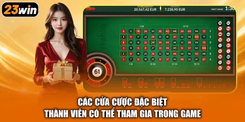 Các cửa cược đặc biệt thành viên có thể tham gia trong game