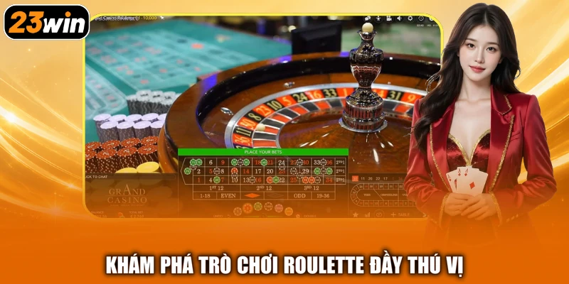 Khám phá trò chơi roulette đầy thú vị