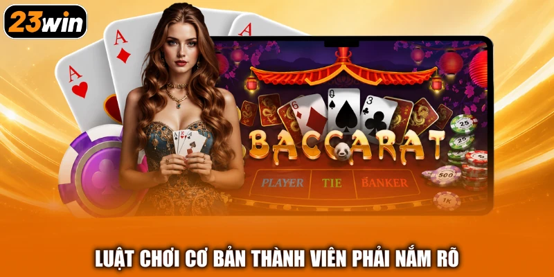 Luật chơi cơ bản thành viên phải nắm rõ