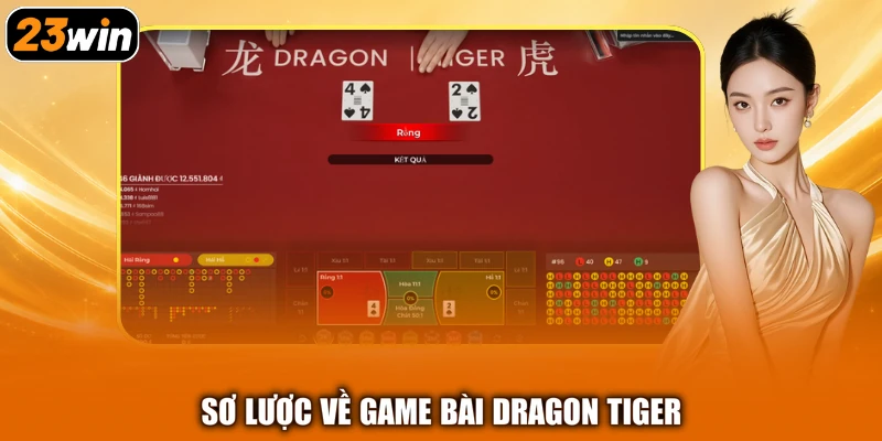 Sơ lược về game bài Dragon Tiger