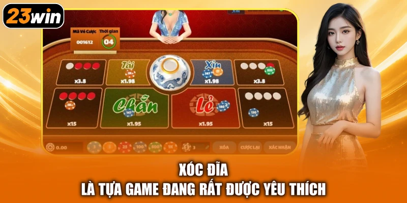 Xóc đĩa là tựa game đang rất được yêu thích